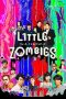 We Are Little Zombies (Wî â Ritoru Zonbîzu) (2019)