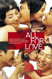 All for Love (Naesaengae gajang areumdawun iljuil) (2005)