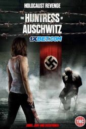 The Huntress of Auschwitz (2022) Dub