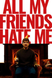 All My Friends Hate Me (2022)