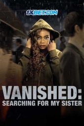 Vanished: Searching for My Sister (2022) Dub