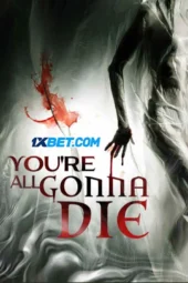 You're All Gonna Die (2023) Sub